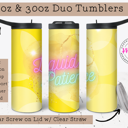 Liquid Patience Custom 20/30oz Tumbler with Straw