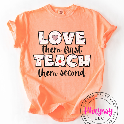 Love Them First Teach Them Second — Bold Teacher Heart Statement