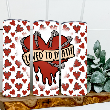Loved to Death Tumbler
