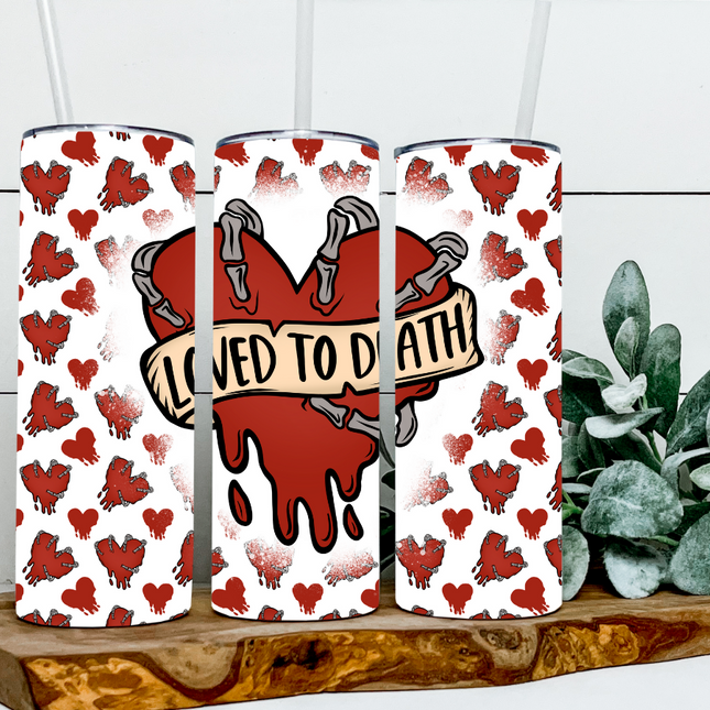 Loved to Death Tumbler