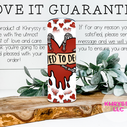 Loved to Death Tumbler