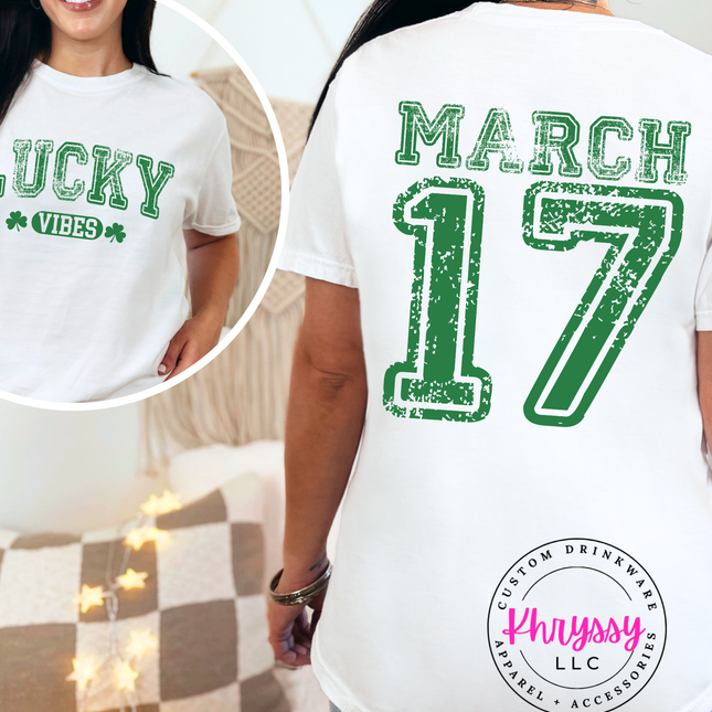 Lucky Vibes March 17 T-Shirt | St. Patrick's Day Graphic Tee | Festive and Fun