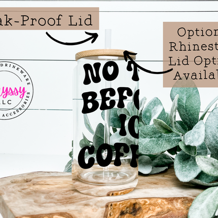 No Talkie Before Iced Coffee 16oz Libbey Glass with Glass Straw