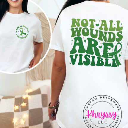 Not All Wounds Are Visible Shirt ⎸ Mental Health Awareness Tee ⎸ Green Ribbon