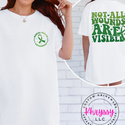 Not All Wounds Are Visible Shirt ⎸ Mental Health Awareness Tee ⎸ Green Ribbon