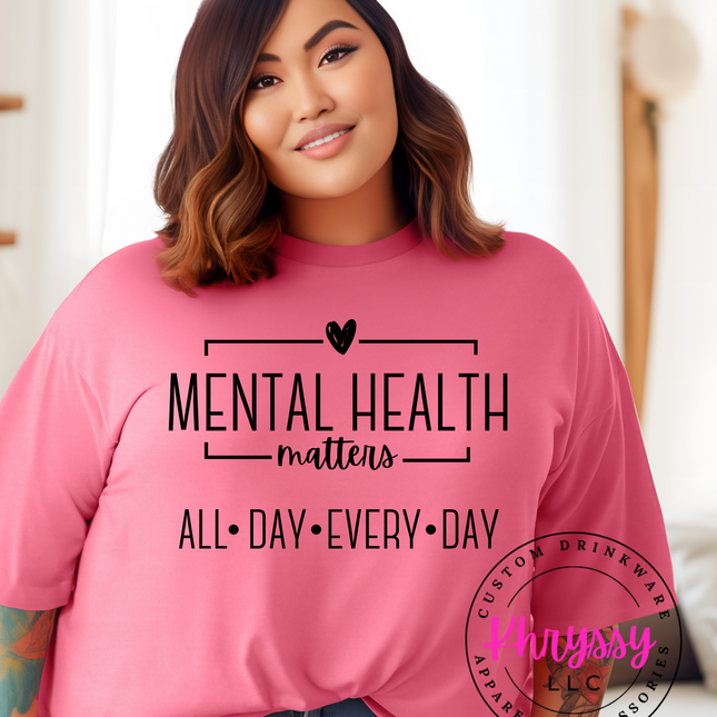 Mental Health Matters Shirt ⎸ Mental Health Awareness Tee ⎸ Positive Message T-Shirt ⎸ Self Care Apparel