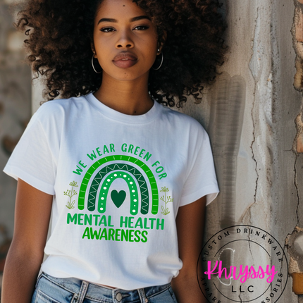 We Wear Green Mental Health Shirt ⎸ Awareness Tee ⎸ Green Rainbow ⎸ Mental Health Supporter ⎸ Unisex T-Shirt