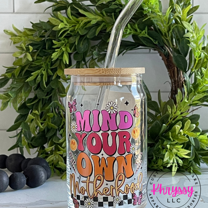 16oz Mind Your Own Motherhood Libbey Glass & Glass Straw