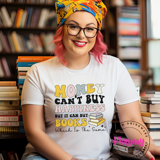 Bookworm's Delight: Money Can't Buy Happiness, But It Can Buy Books Unisex T-Shirt