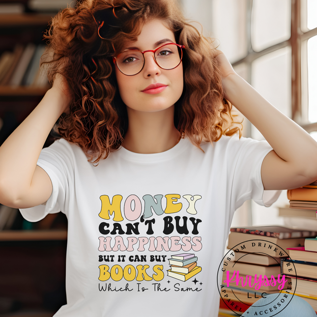Bookworm's Delight: Money Can't Buy Happiness, But It Can Buy Books Unisex T-Shirt