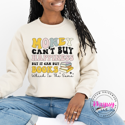 Money Can't Buy Happiness But It Can Buy Books Crewneck Sweatshirt