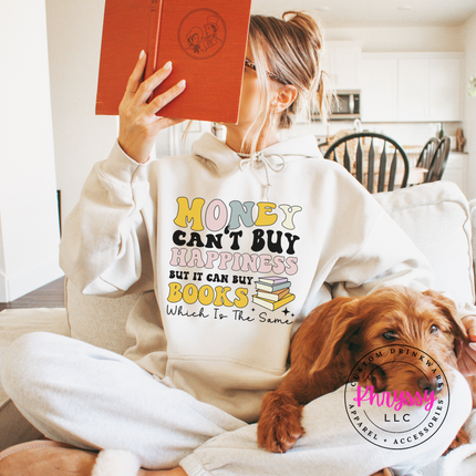 Money Can't Buy Happiness But It Can Buy Books Pullover Hoodie