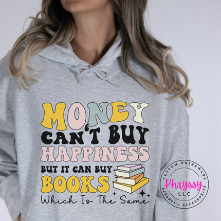 Money Can't Buy Happiness But It Can Buy Books Pullover Hoodie