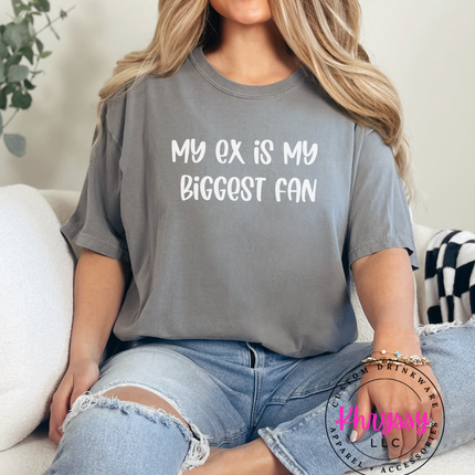 My Ex Is My Biggest Fan Unisex Shirt