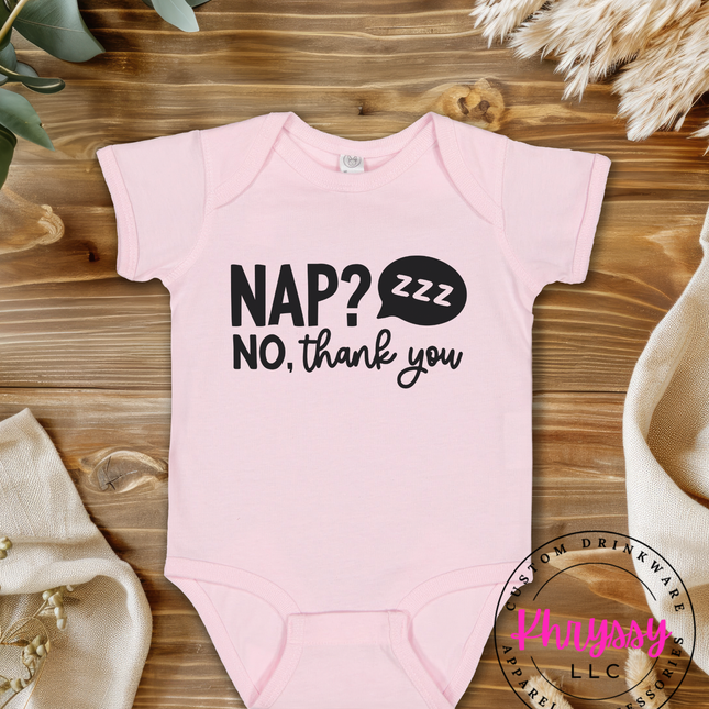 Nap No Thank You Baby Gift Funny Sarcastic Newborn Pink Look Baby Humor Shower Favorite Outfit