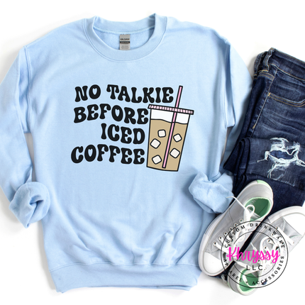 No Talkie Before Iced Coffee Funny Crewneck Sweatshirt | Coffee Gift