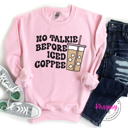 No Talkie Before Iced Coffee Funny Crewneck Sweatshirt | Coffee Gift