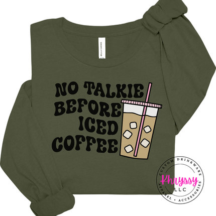 No Talkie Before Iced Coffee Funny Long Sleeve Tee | Coffee Gift
