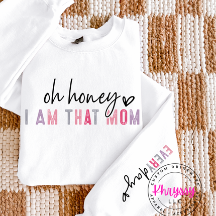 Oh Honey, I Am That Mom All Day Everyday Unisex Shirt with Pocket Design