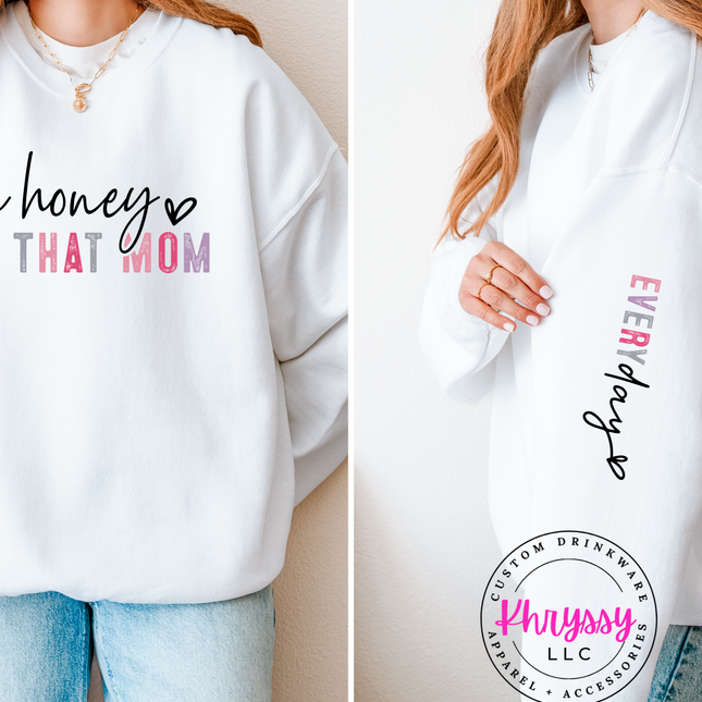 Oh Honey, I Am That Mom All Day Everyday Unisex Shirt with Pocket Design