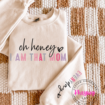 Oh Honey, I Am That Mom All Day Everyday Unisex Shirt with Pocket Design
