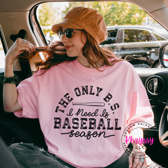 The Only BS I Need Is Baseball Season