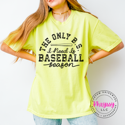 The Only BS I Need Is Baseball Season