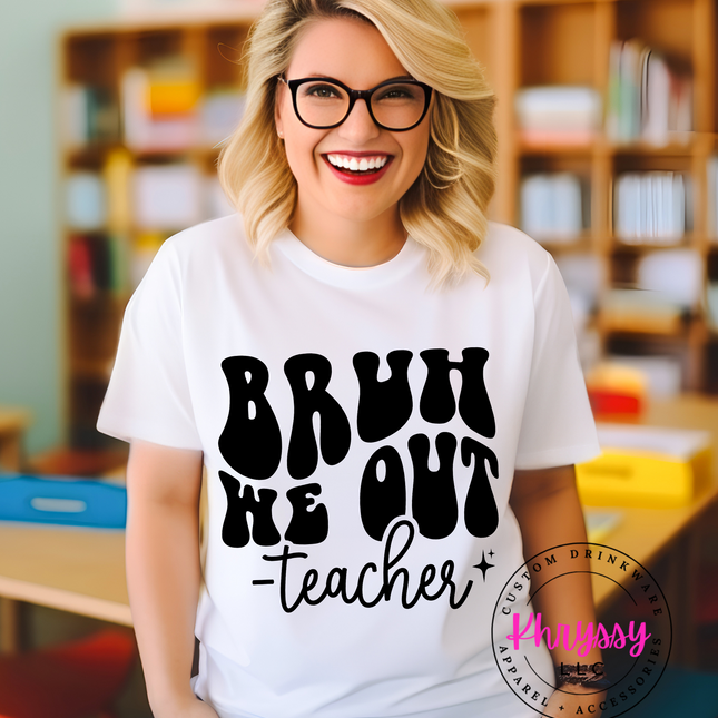 Bruh We Out. -Teachers Comfort Colors Unisex Shirt