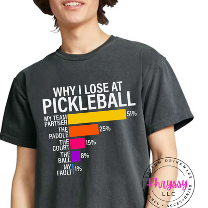 Why I Lost at Pickleball Unisex Shirt