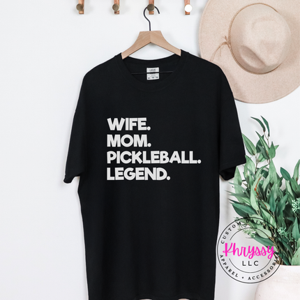 Wife Mom Pickleball Legend Bold Women's Statement Pickleball Mom Gift Funny Pickleball Style