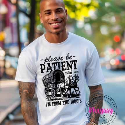 Funny Retro Graphic Tee – “Please Be Patient with Me I’m From the 1900s” | Unisex T-Shirt | 90s Nostalgia Shirt