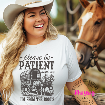 Funny Retro Graphic Tee – “Please Be Patient with Me I’m From the 1900s” | Unisex T-Shirt | 90s Nostalgia Shirt