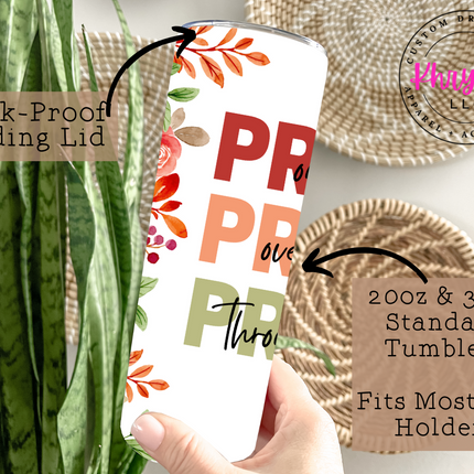 Pray On It, Pray Over It, Pray Through It 20oz Tumbler with Straw