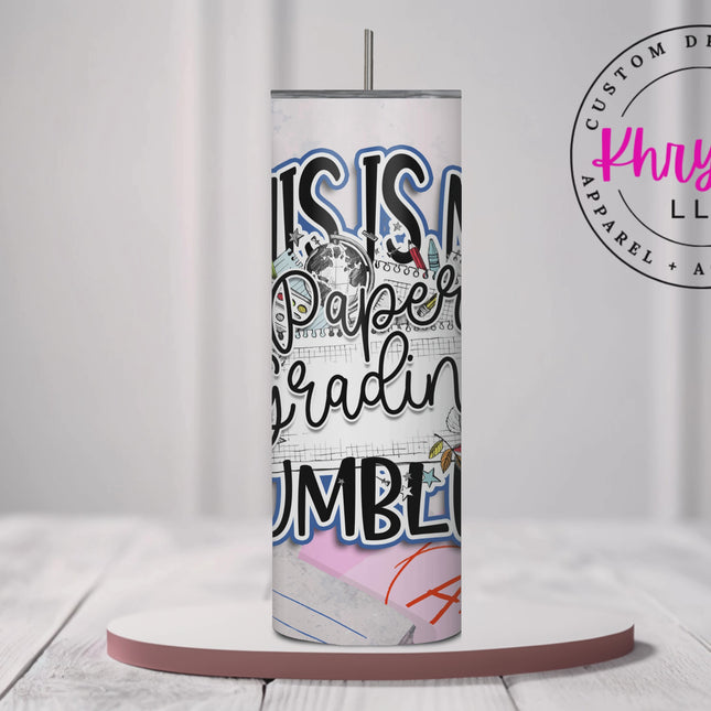 Sip, Grade, Repeat Teacher Grading 20oz Tumbler with Straw