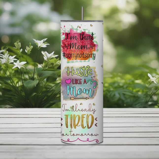 Mom Quotes 20oz Tumbler with Straw