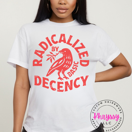 Radicalized Decency Graphic Sweatshirt | Unisex Trendy White Sweatshirt | Gift for Activists