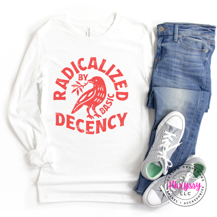 Soft jersey statement long sleeve with radicalized by basic decency bold text