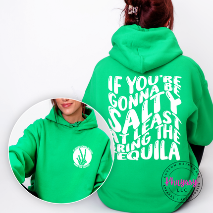 Irish Green pullover hoodie featuring a funny black salty tequila back print.