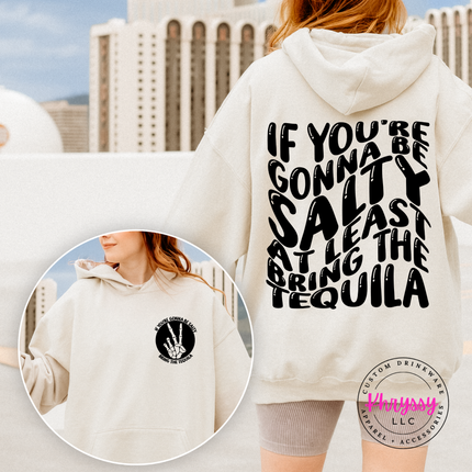 Sand pullover hoodie with a wavy black tequila quote across the back.