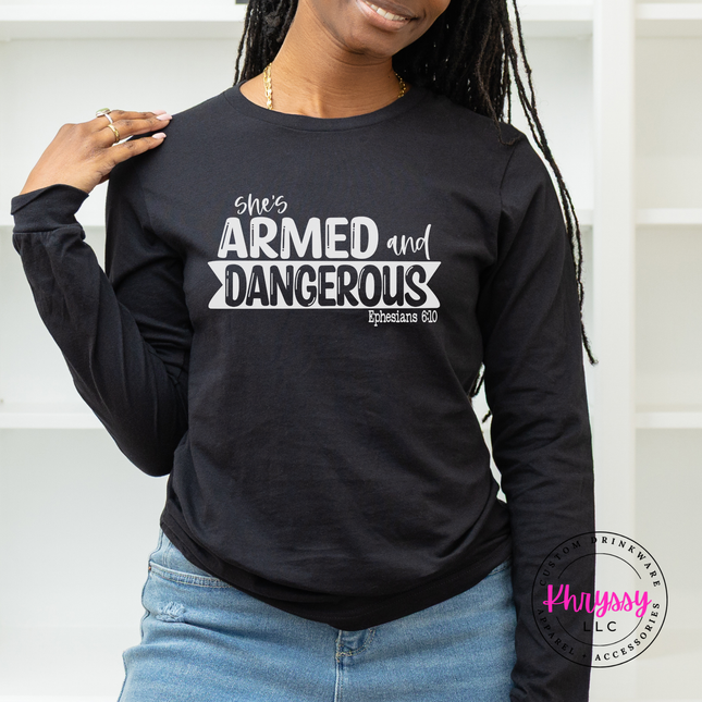 Black long sleeve with a white She's Armed and Dangerous Ephesians design.