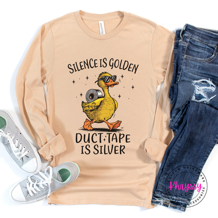 Soft Bella canvas long sleeve humor shirt with silence is golden duct tape is silver bold text