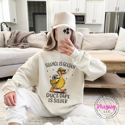 Thick warm funny duck sweatshirt with silence is golden duct tape is silver