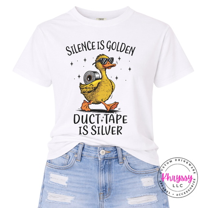 Silence is golden duct tape is silver tee great for sarcastic humor gifting