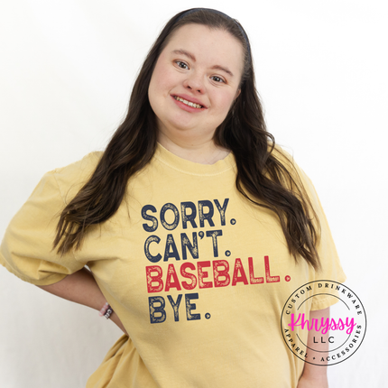 Sorry Can't Baseball Bye Funny Unisex Baseball Gift Game Day Humor Style Baseball Lover Statement