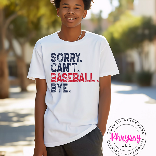 Sorry.Can't. Baseball. Bye. Unisex Shirt