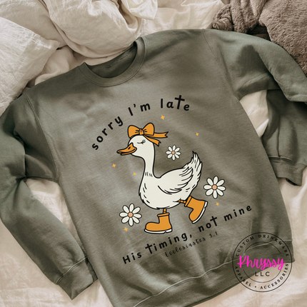 Military Green crewneck sweatshirt with a white Sorry I'm Late goose print.