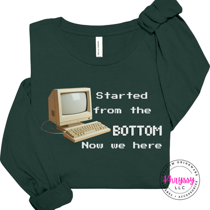 Started From the Bottom Now We Here GCS Virtual Program Bella+Canvas Long Sleeve Front Back