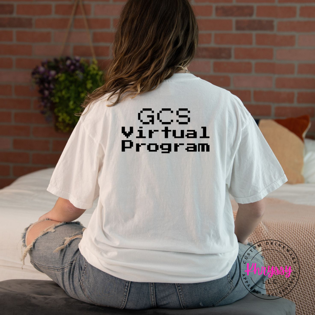 Started From the Bottom Now We Here GCS Virtual Program Comfort Colors T-Shirt Front and Back