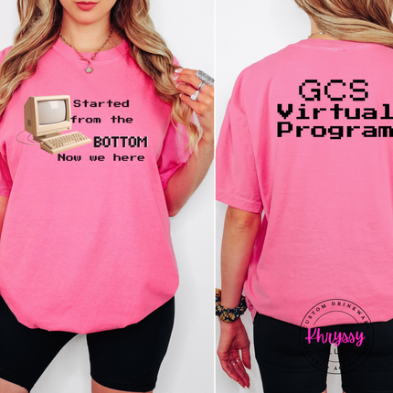 GCS Virtual Program Tee — Front & Back Started From the Bottom Design