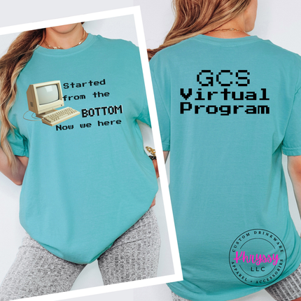 GCS Virtual Program Tee — Front & Back Started From the Bottom Design